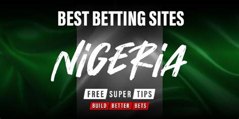 new betting sites 2017 nigeria|Best Betting Sites Nigeria 2024 .